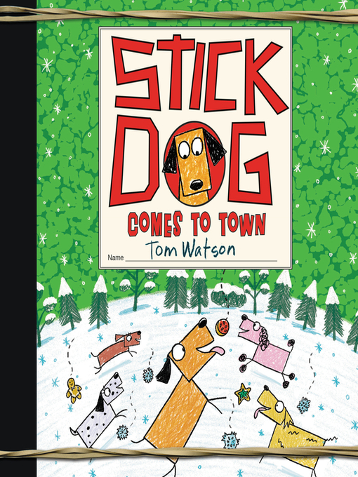 Title details for Stick Dog Comes to Town by Tom Watson - Wait list